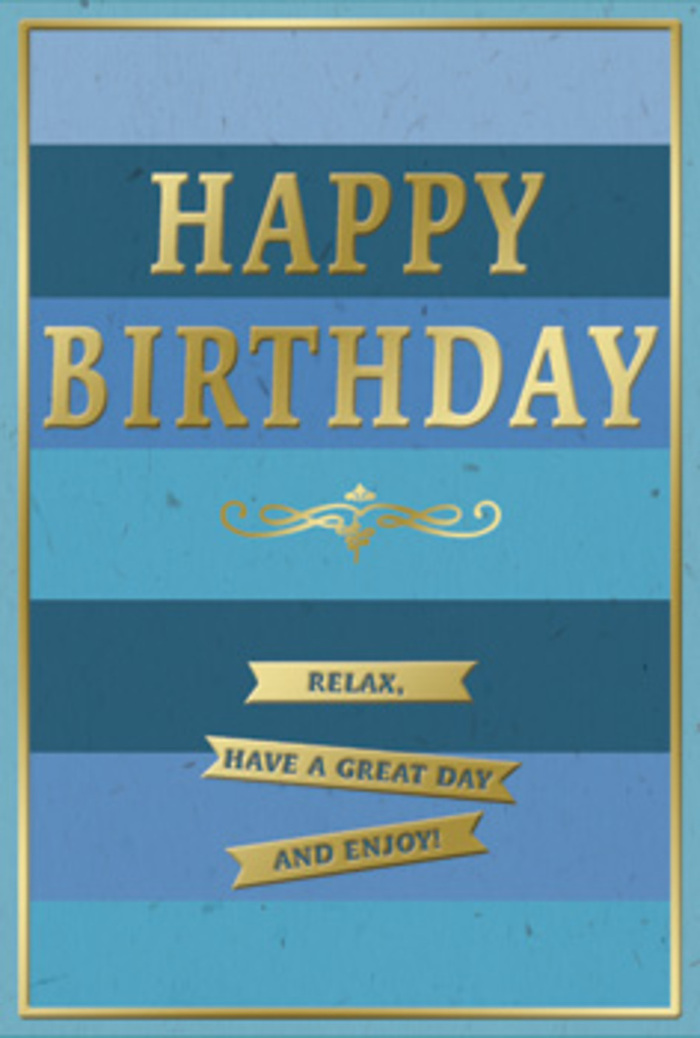 A serene yet festive birthday card is shown in close detail, its artwork composed of cool blues and glimmering gold that feel perfectly at home in a quiet Harmondsworth sitting room washed with gentle daylight. The background is formed of wide horizontal bands, each stripe a different shade of blue-deep navy at the top gradually lightening through denim, teal, and cornflower before fading into a soft, airy sky tone near the bottom. These bands sit flush against one another, their edges straight but softened by delicate texture that makes the blues appear almost brushed on, like layers of distant clouds viewed from a bench near Harmondsworth Moor. Dominating the central portion of the card is the phrase HAPPY BIRTHDAY, stamped in strong, capital letters and finished with a rich golden foil. The embossing lifts the words slightly forward, so they appear to float just above the surface, catching light in gentle, warm reflections that shift as you move. Underneath this prominent greeting lies an elegant gold flourish-a scrolling, almost calligraphic motif that feels slightly vintage, offering a nod to traditional birthday cards passed from one generation to another. Beneath the flourish, perfectly aligned, are three slim golden banners. Each banner is edged in the same metallic foil and gently raised, with the message Relax, have a great day and enjoy! divided naturally between them. A fine golden border traces the outer edge of the card, framing the stripes and unifying the entire design. The combination of subdued blues, shimmering gold, and tactile embossing suggests both care and intention, making this card an ideal companion to a hand-tied birthday bouquet delivered to a doorstep somewhere off Hatch Lane or near the old village centre in Harmondsworth.